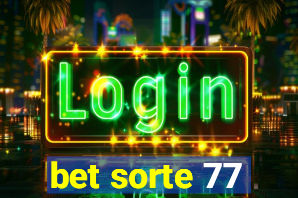 bet sorte 77